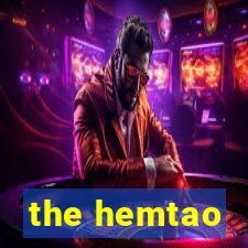 the hemtao