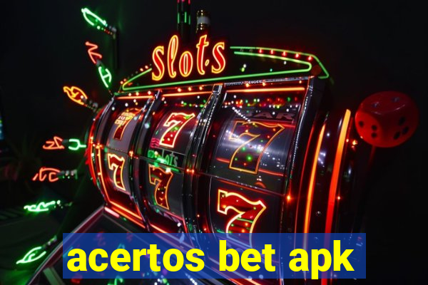 acertos bet apk