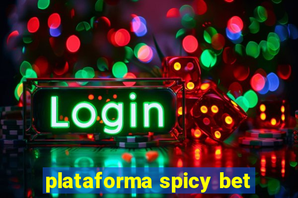 plataforma spicy bet