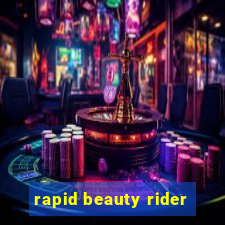 rapid beauty rider