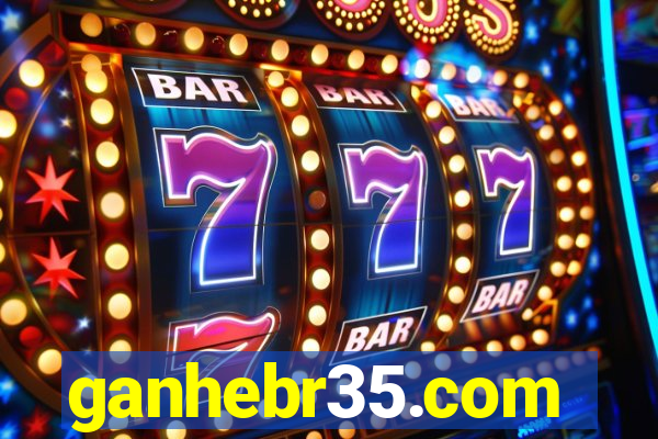 ganhebr35.com