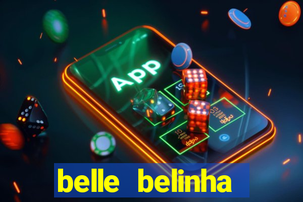 belle belinha privacy free