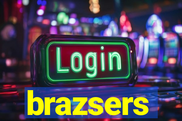 brazsers