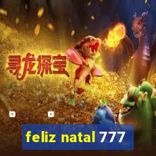 feliz natal 777