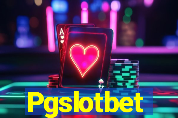 Pgslotbet