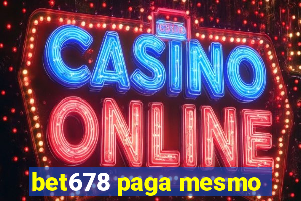 bet678 paga mesmo