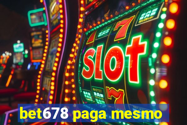 bet678 paga mesmo