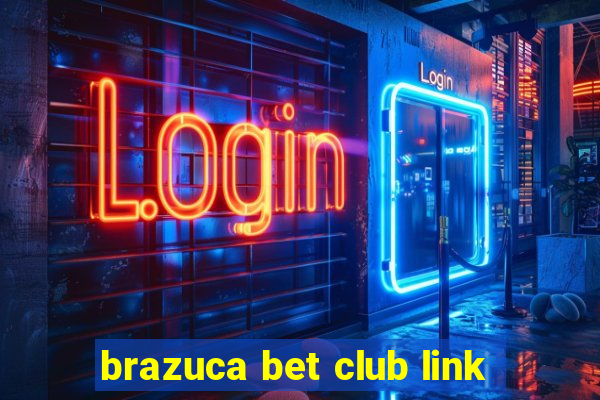 brazuca bet club link