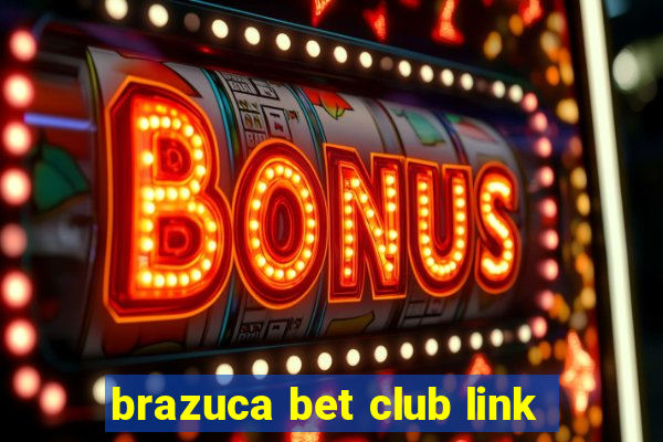 brazuca bet club link