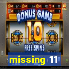 missing 11