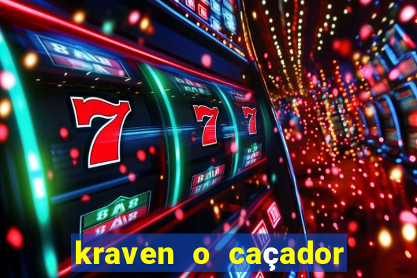 kraven o caçador filme completo dublado download