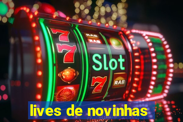 lives de novinhas