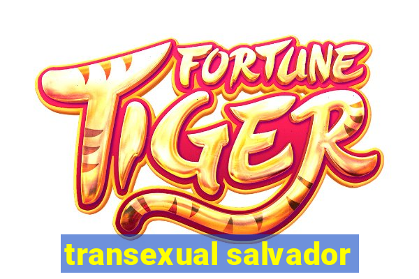 transexual salvador