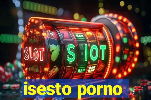 isesto porno