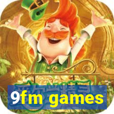 9fm games