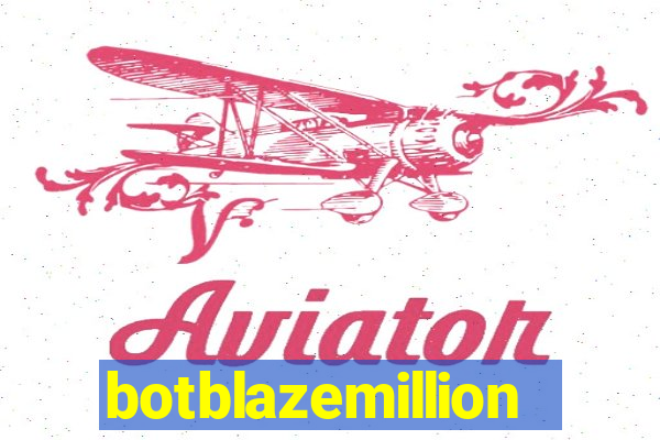 botblazemillion