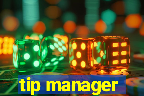 tip manager