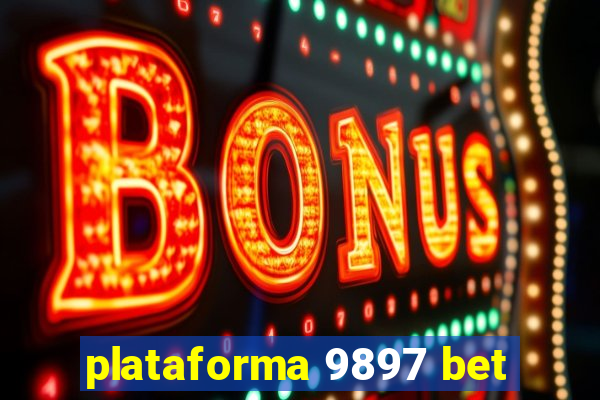 plataforma 9897 bet