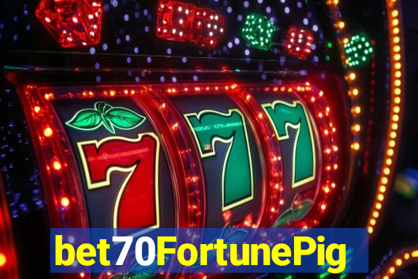 bet70FortunePig