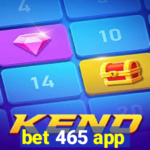 bet 465 app