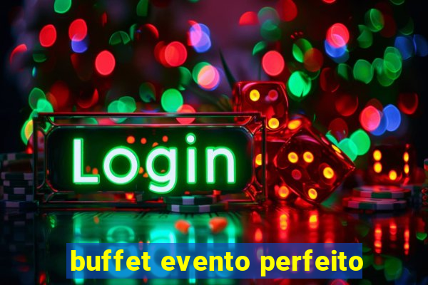 buffet evento perfeito