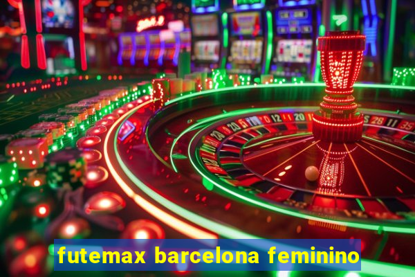 futemax barcelona feminino