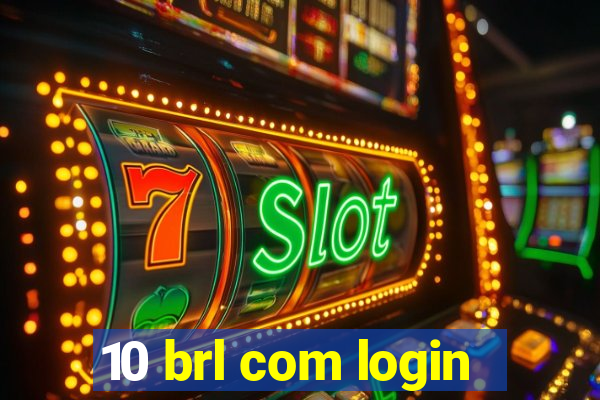 10 brl com login