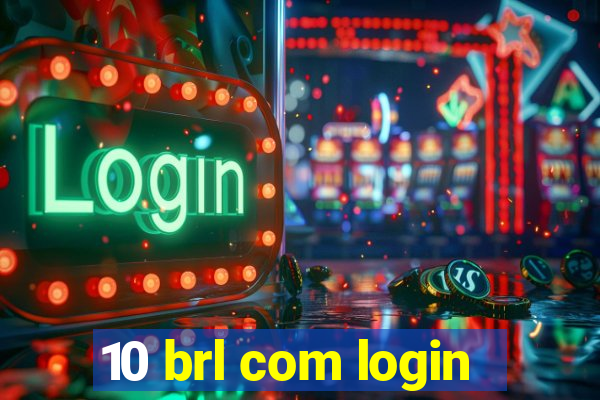 10 brl com login