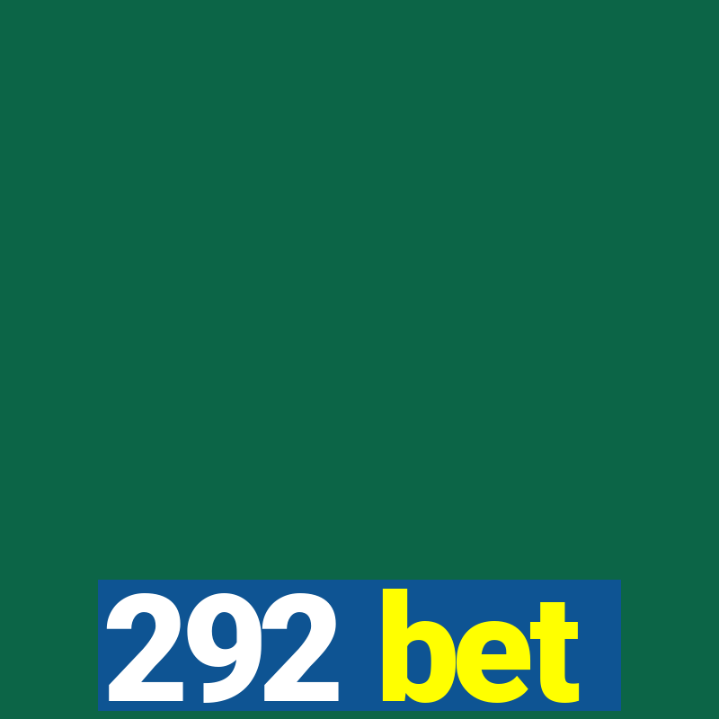 292 bet