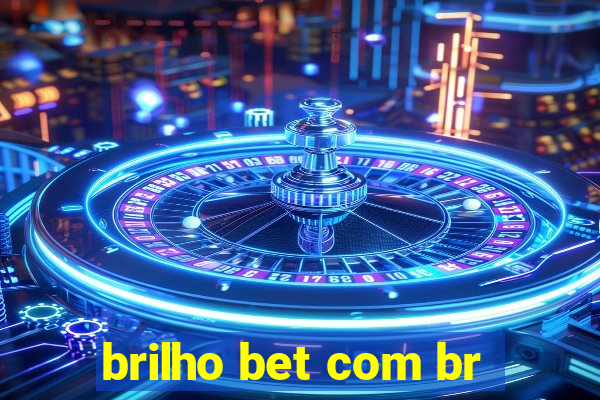 brilho bet com br