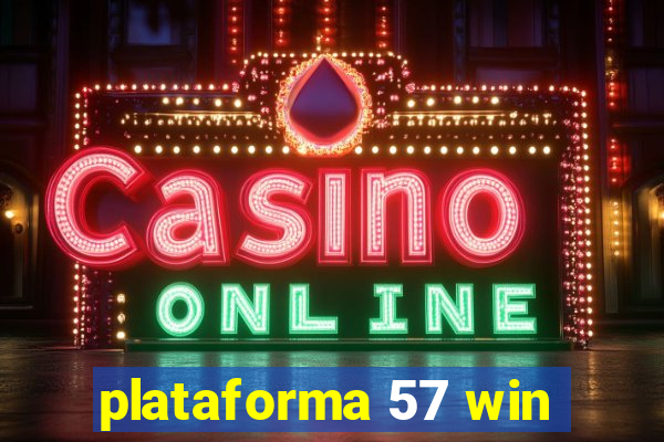 plataforma 57 win