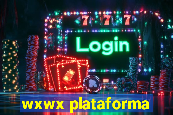 wxwx plataforma