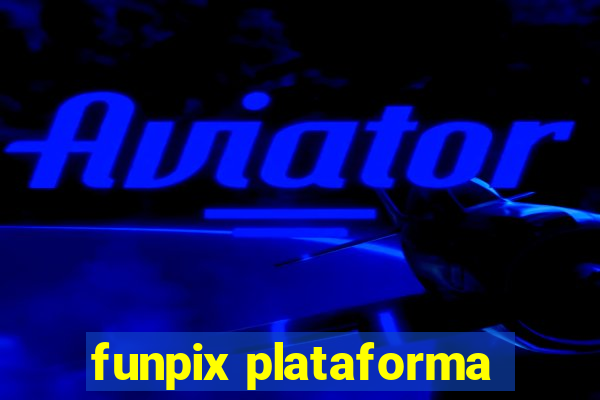 funpix plataforma