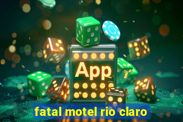 fatal motel rio claro