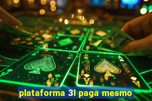 plataforma 3l paga mesmo