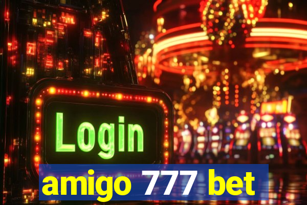 amigo 777 bet