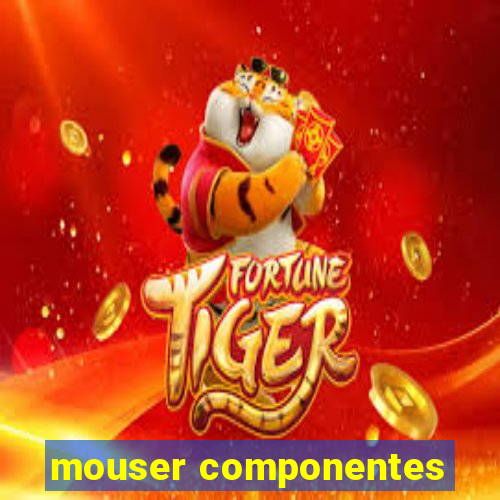 mouser componentes