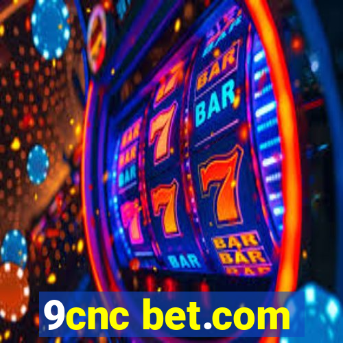 9cnc bet.com