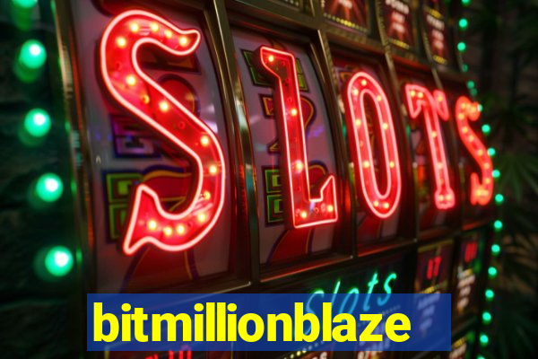 bitmillionblaze