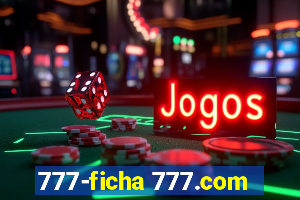 777-ficha 777.com