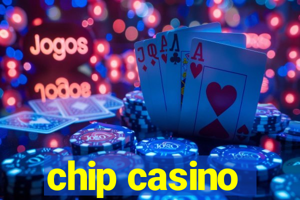 chip casino