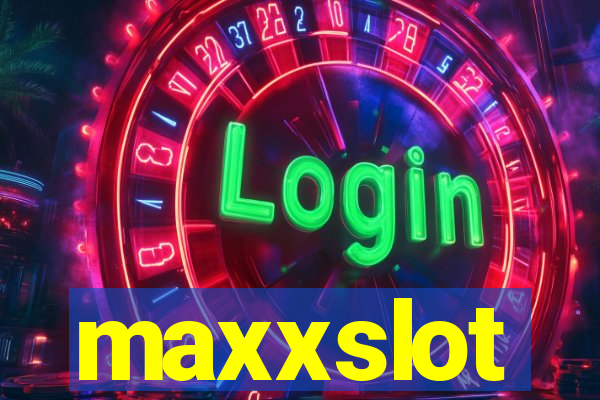 maxxslot