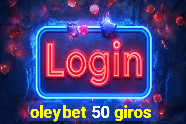 oleybet 50 giros