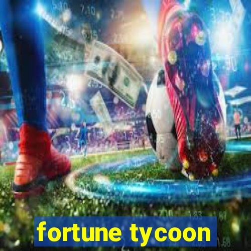 fortune tycoon