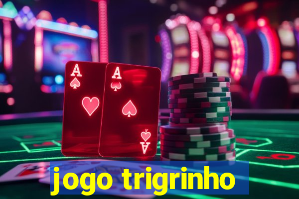 jogo trigrinho