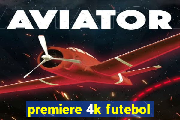 premiere 4k futebol