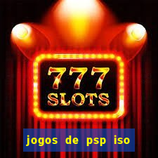 jogos de psp iso pt br