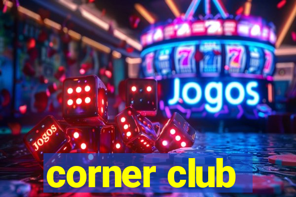 corner club