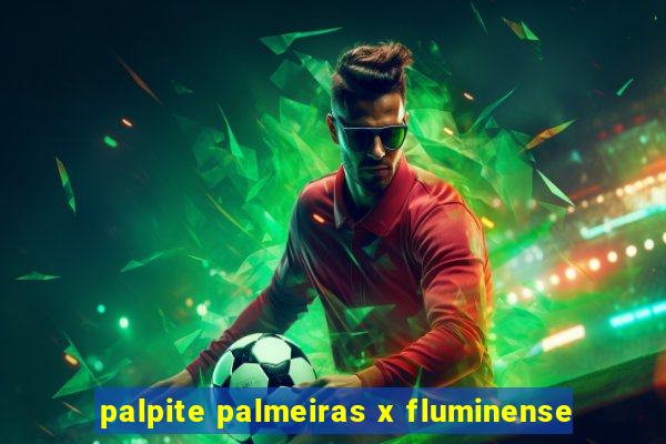 palpite palmeiras x fluminense