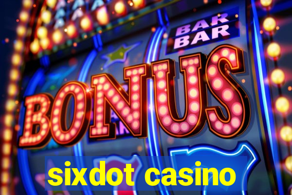 sixdot casino